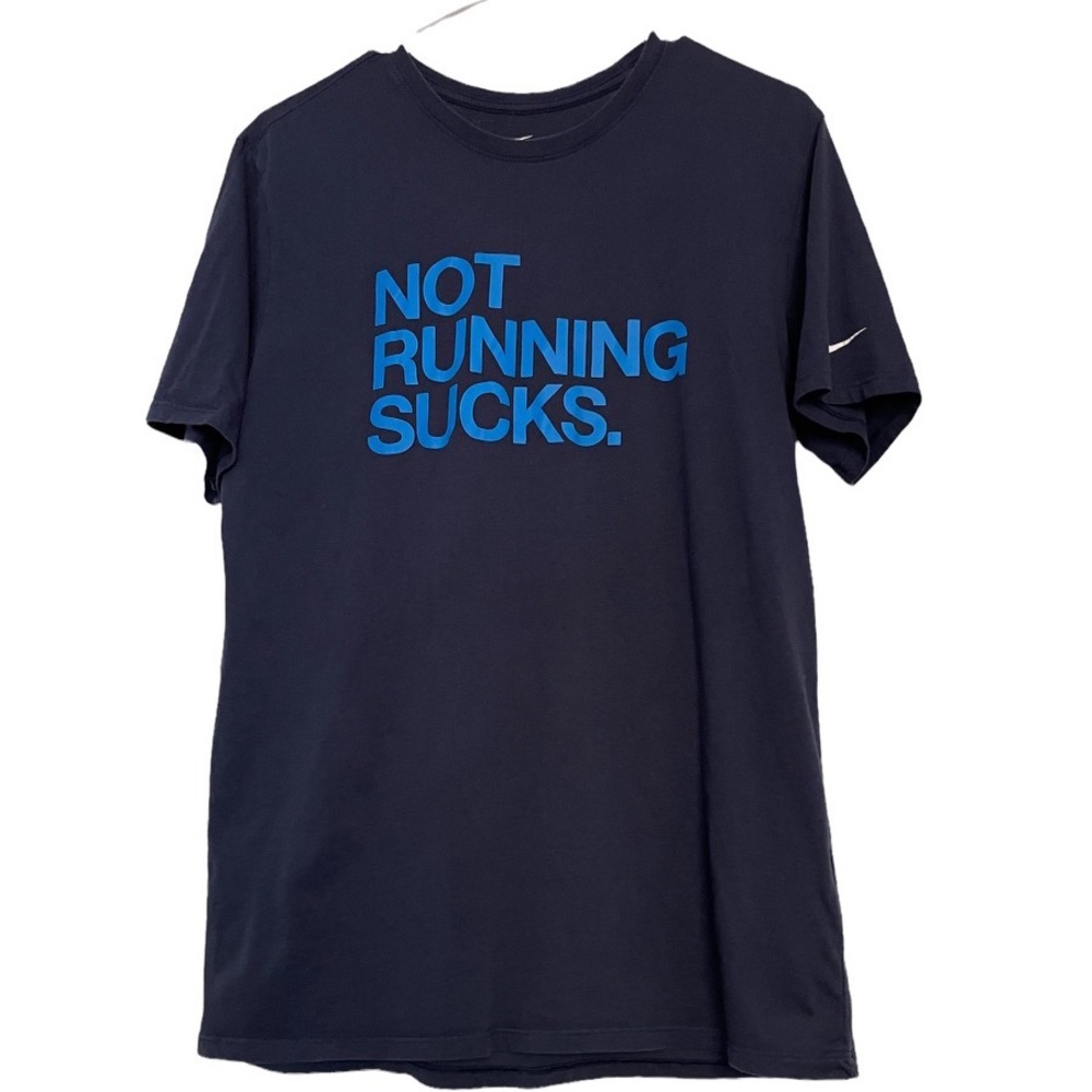 Nike “ Not Running Sucks “ Shirt